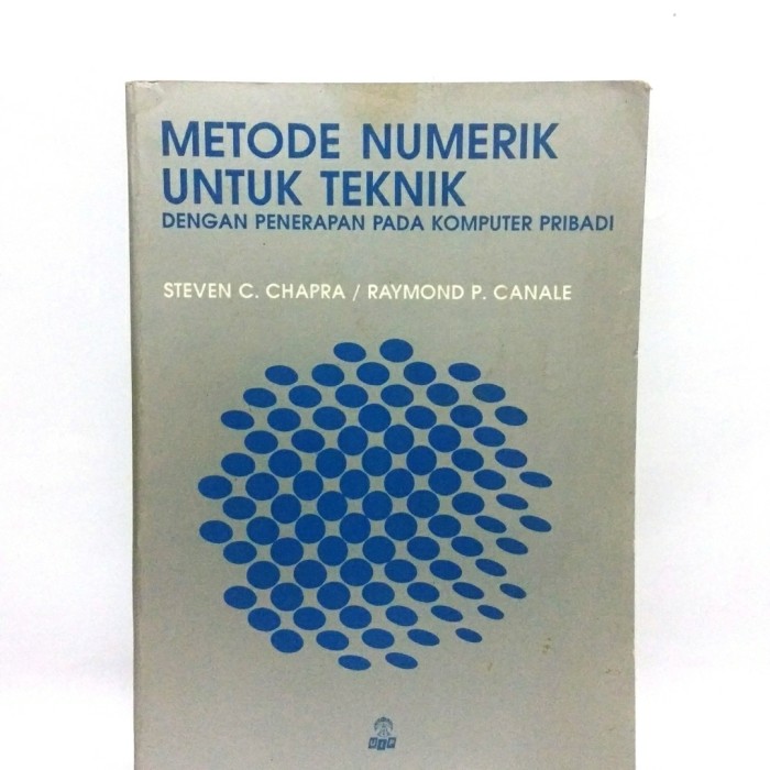 METODE NUMERIK UNTUK TEKNIK : DENGAN PENERAPAN PADA KOMPUTER PRIBADI