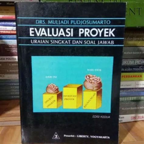 EVALUASI PROYEK : URAIAN SINGKAT DAN SOAL JAWAB