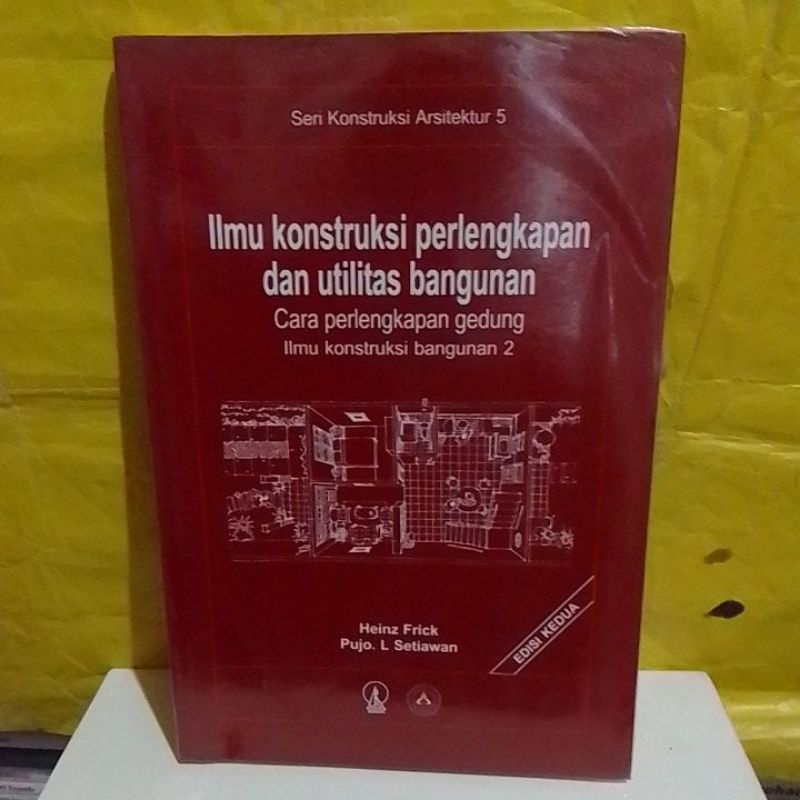 ILMU KONSTRUKSI PERLENGKAPAN DAN UTILITAS BANGUNAN : ILMU KONSTRUKSI BANGUNAN 2