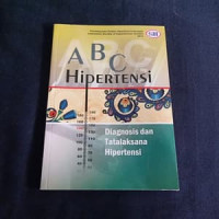 ABC HIPERTENSI : DIAGNOSIS DAN TATALAKSANA HIPERTENSI