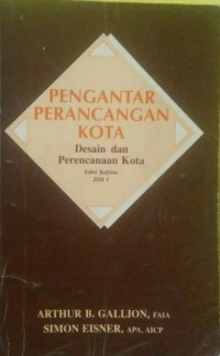 PENGANTAR PERANCANGAN KOTA : DESAIN DAN PERENCANAAN KOTA JILID 1