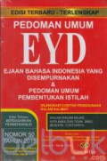 PEDOMAN UMUM EYD EJAAN BAHASA INDONESIA YANG DISEMPURNAKAN & PEDOMAN UMUM PEMBENTUKAN ISTILAH