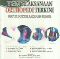 PENATALAKSANAAN ORTHOPEDI TERKINI UNTUK DOKTER LAYANAN PRIMER