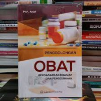 PENGGOLONGAN OBAT BERDASARKAN KHASIAT DAN PENGGUNAAN