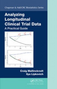 Analyzing Longitudinal Clinic Trial Data A Pratical Guide