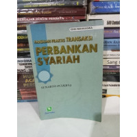 Panduan praktis transaksi perbankan syariah