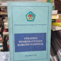 STRATEGI PEMBERANTASAN KORUPSI NASIONAL