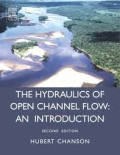 THE HYDRAULICS OF OPEN CHANNEL FLOW : AN INTRODUCTION