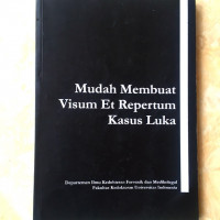 MUDAH MEMBUAT VISUM ET REPERTUM KASUS LUKA