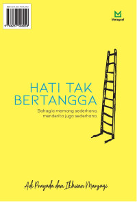 Hati Tak Bertangga: Bahagia Memang Sederhana, Menderita Juga Sederhana