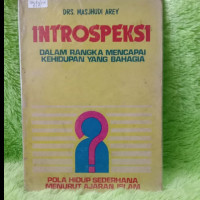 INTROSPEKSI DALAM RANGKA MENCAPAI KEHIDUPAN YANG BAHAGIA