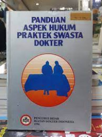 Panduan aspek hukum praktek swasta dokter